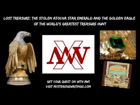 Lost treasure: The Stolen Atocha Star Emerald and Golden Eagle of The World&#039;s Greatest Treasure Hunt