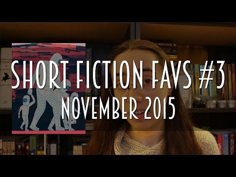 Short Fiction Favorites #3 | Nov 2015 #booktubesff