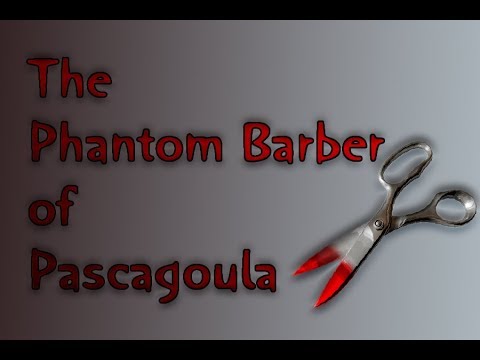 The Phantom Barber of Pascagoula