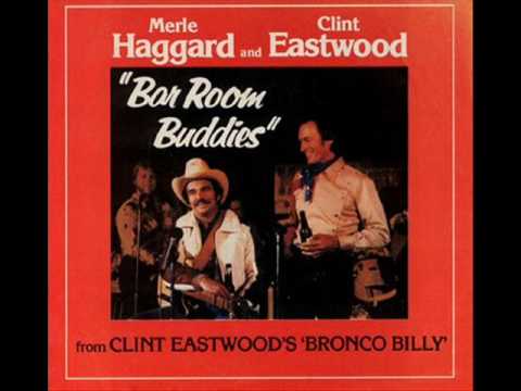 Merle Haggard &amp; Clint Eastwood Bar Room Buddies