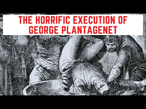 The HORRIFIC Execution Of George Plantagenet - Drowned In Wine!