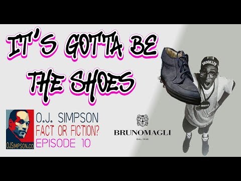 It’s Gotta Be The Shoes – OJ Simpson: Fact or Fiction? - Episode 10 - The Bruno Magli Shoes