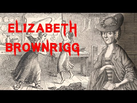 The Terrifying and Sensational Crimes of Elizabeth Brownrigg