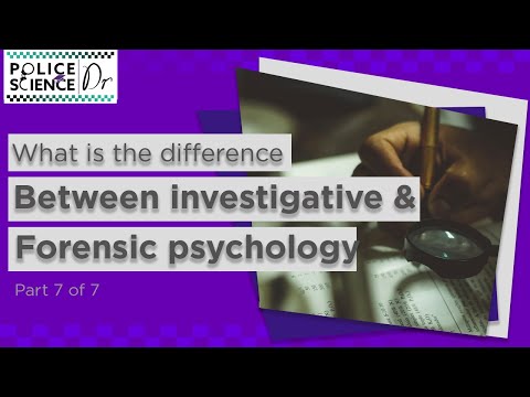 What is the difference between Investigative &amp; Forensic Psychology?