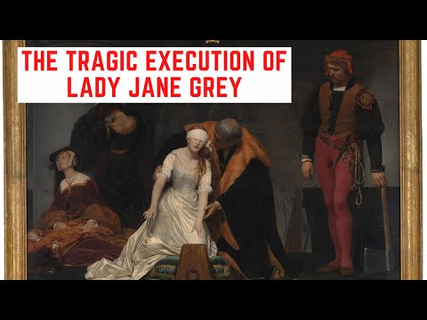 The TRAGIC Execution Of Lady Jane Grey - The 9 Day Queen