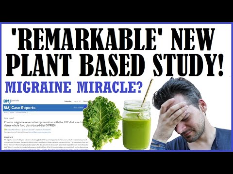 &#039;Remarkable&#039; New Plant Based Diet Study! Migraine Miracle?