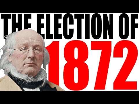 The Election of 1872 Explained