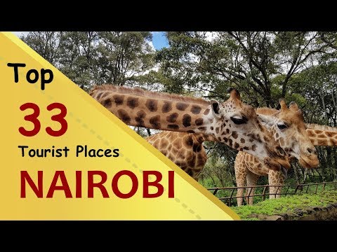&quot;NAIROBI&quot; Top 33 Tourist Places | Nairobi Tourism | KENYA