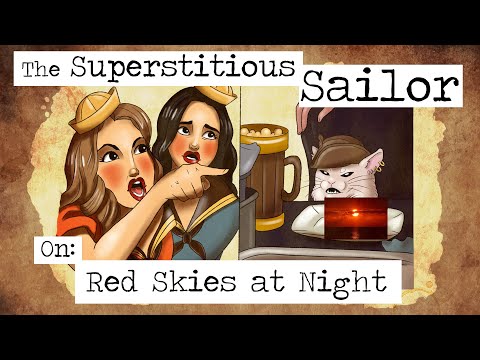 The Superstitious Sailor: Red Skies at Night