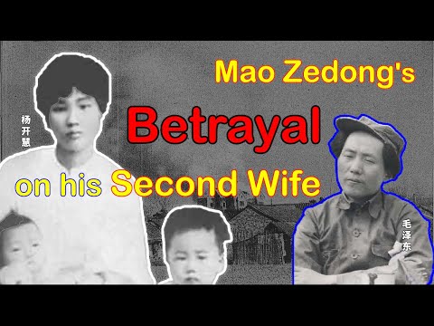 Mao Zedong&#039;s Betrayal on His Wife Yang Kaihui 【DW】04E