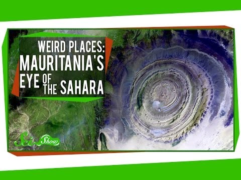 Weird Places: Mauritania&#039;s Eye of the Sahara
