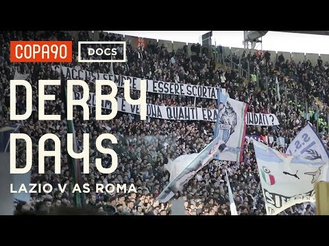 Football&#039;s Most Dangerous Derby - Lazio v AS Roma | Derby Days