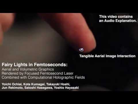 Fairy Lights in Femtoseconds: Tangible Holographic Plasma (SIGGRAPH)