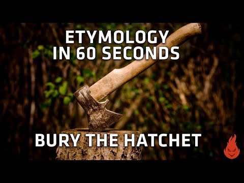 Where is the phrase Bury the Hatchet from? - Etymology in 60s