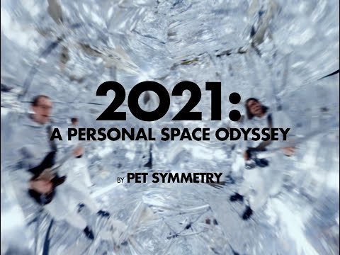 Pet Symmetry - 2021: A Personal Space Odyssey (Official Music Video)