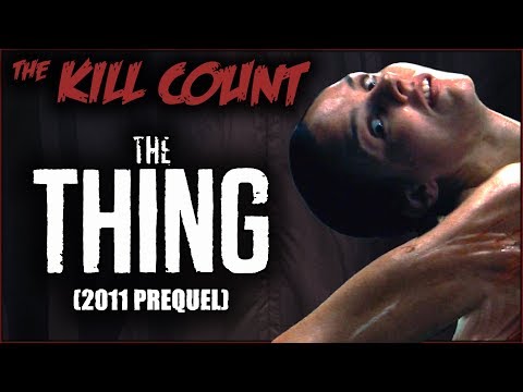 The Thing (2011 Prequel) KILL COUNT