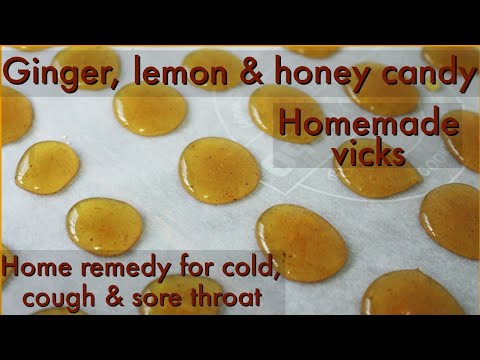 Ginger lemon honey candy - Cold &amp; cough remedy - Remedies for sore throat - Home remedy for cold