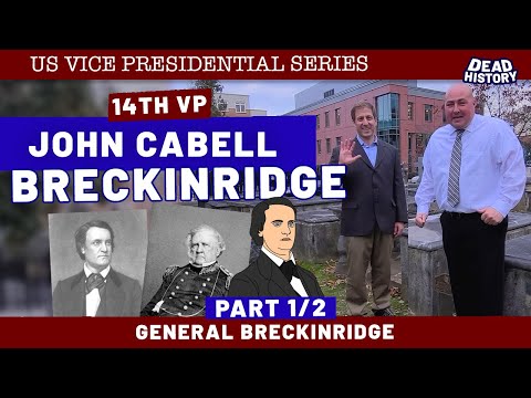 John Cabell Breckinridge (Part 1)- General Breckinridge