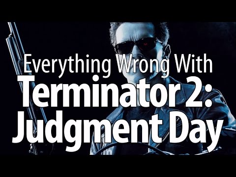 Everything Wrong With Terminator 2: Judgment Day