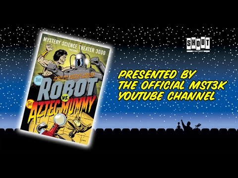 MST3K: The Robot Vs. The Aztec Mummy (FULL MOVIE)