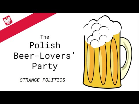 The Polish Beer Lovers&#039; Party - Strange Politics