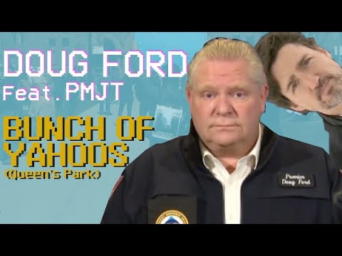 Doug Ford Sings &quot;Bunch of Yahoos&quot; Feat. PMJT