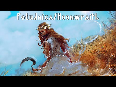 Południca/Poludnitsa/Noonwraith - Slavic Demon of Noon - Slavic Mythology Saturday