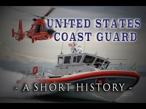 United States Coast Guard - 1790 to Today - A Short History