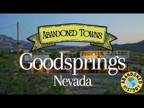 Abandoned Towns: Goodsprings