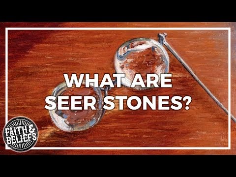 What’s up with Joseph Smith and his “seer stones?”
