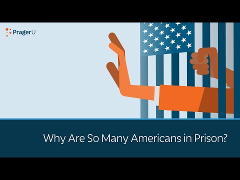 Why Are So Many Americans in Prison?