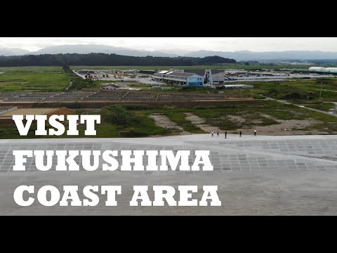 VISIT FUKUSHIMA COAST AREA | Fukushima disaster area tour [Long version]