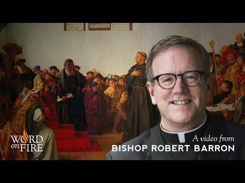 Bishop Barron on Martin Luther