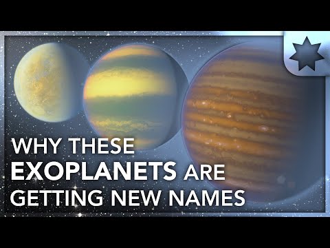 Why These Exoplanets Are FINALLY Getting Names