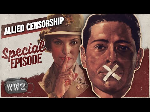 Victory at any Cost? - Allied Censorship - WW2 Special