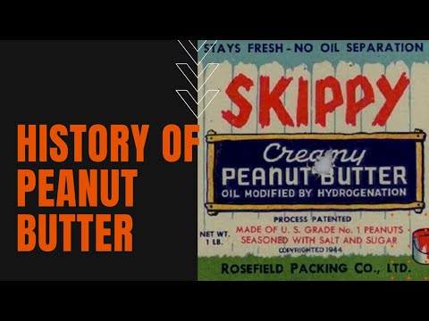 History of Peanut Butter: Who Invented Peanut Butter?