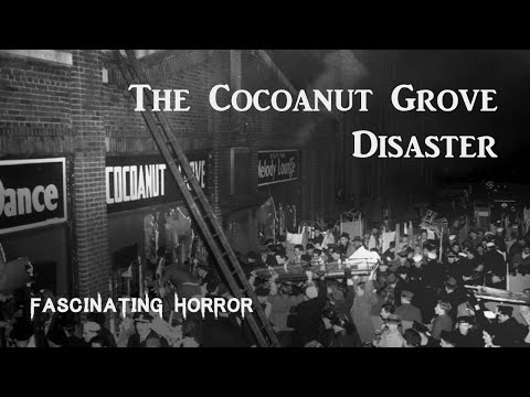 The Cocoanut Grove Disaster | A Short Documentary | Fascinating Horror