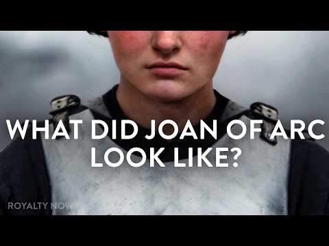 What did Joan of Arc look like? Facial Re-creations &amp; History Documentary | Royalty Now
