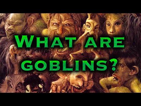 What ARE Goblins? Mischievous Imps of Myth and How to Meet Them