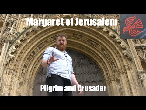 Pilgrim and Crusader - Margaret of Jerusalem