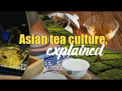 Asian tea culture, explained