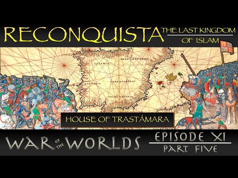 Reconquista - The Last Kingdom of Islam - Part 5 The House of Trastámara