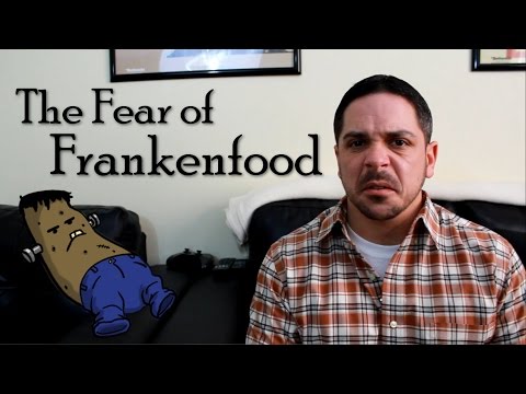 The Fear of Frankenfoods
