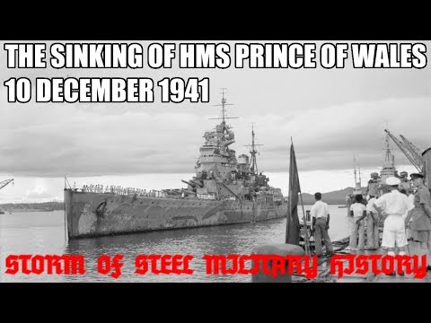The Sinking of the Prince of Wales, 10 December 1941: Storm of Steel Military History