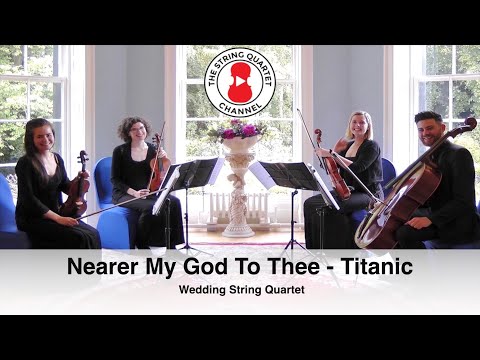Nearer My God To Thee - The Sinking of The Titanic (Sarah Flower Adams) Wedding String Quartet