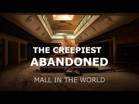 The Creepiest Abandoned Mall In The World
