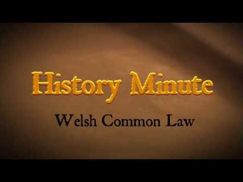 History Minute: The Welsh Common Law (aka the Laws of Hywel Dda, 928 CE)