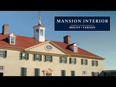 George Washington&#039;s Mount Vernon – Mansion Interior