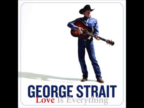 George Strait - I Believe