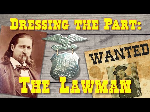 Dressing the Part: The Lawman
